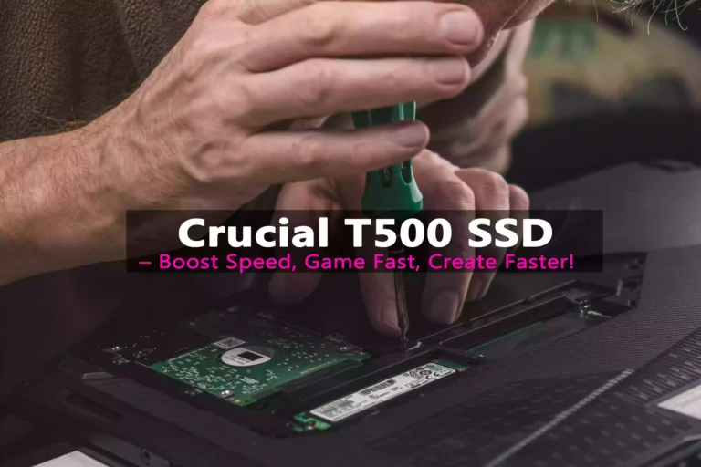 Crucial T500 SSD