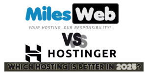 MilesWeb vs Hostinger