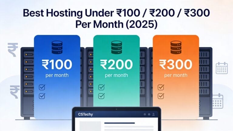 Best Hosting Under 300 Rupees Monthly CS Techy Picks
